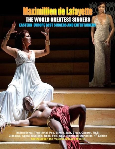 Cover for Maximillien De Lafayette · WORLD GREATEST SINGERS. Eastern Europe Best Singers and Entertainers from Opera to Pop (Buch) (2011)