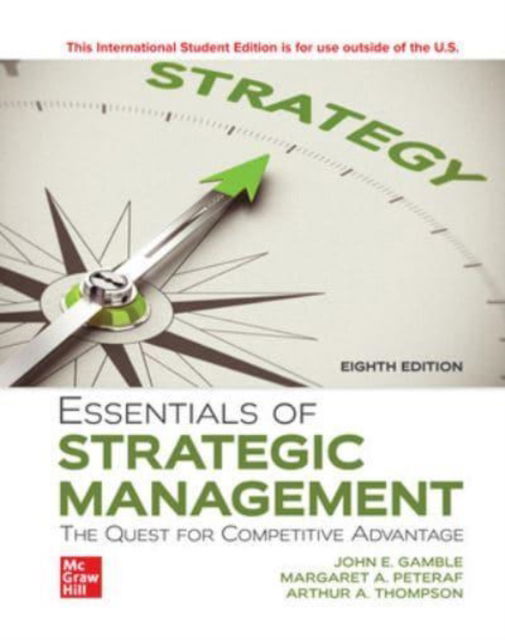 Essentials of Strategic Management: The Quest for Competitive Advantage ISE - John Gamble - Books - McGraw-Hill Education - 9781266227110 - March 6, 2023
