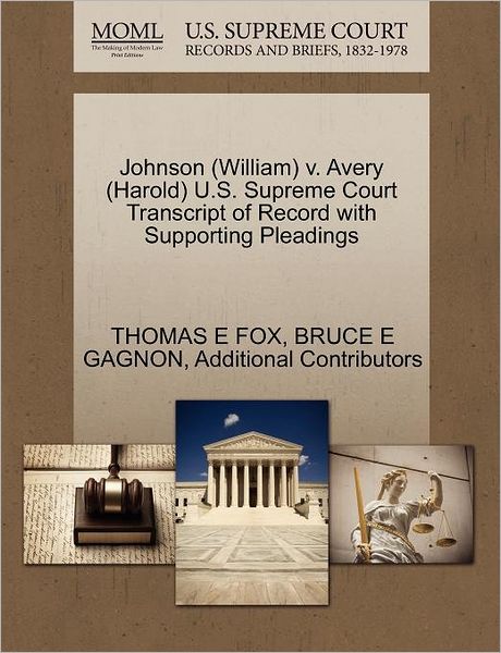 Cover for Thomas E Fox · Johnson (William) V. Avery (Harold) U.s. Supreme Court Transcript of Record with Supporting Pleadings (Paperback Book) (2011)