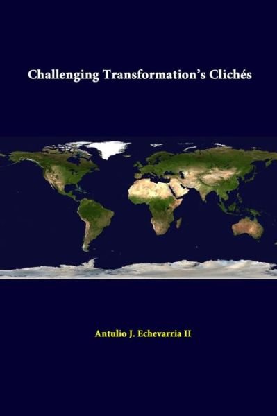 Cover for Strategic Studies Institute · Challenging Transformation's Clichés (Taschenbuch) (2014)