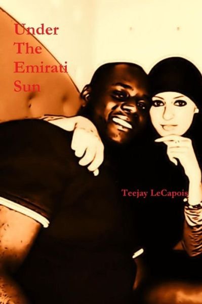 Cover for Teejay Lecapois · Under the Emirati Sun (Pocketbok) (2014)