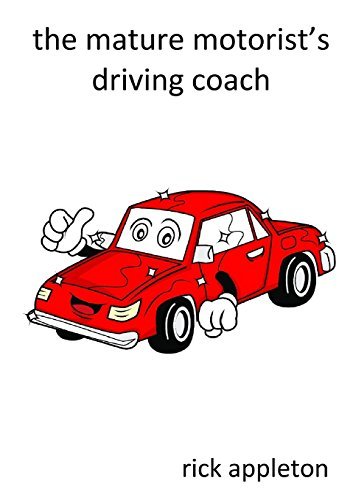 Cover for Rick Appleton · The Mature Motorist's Driving Coach (Paperback Book) (2014)