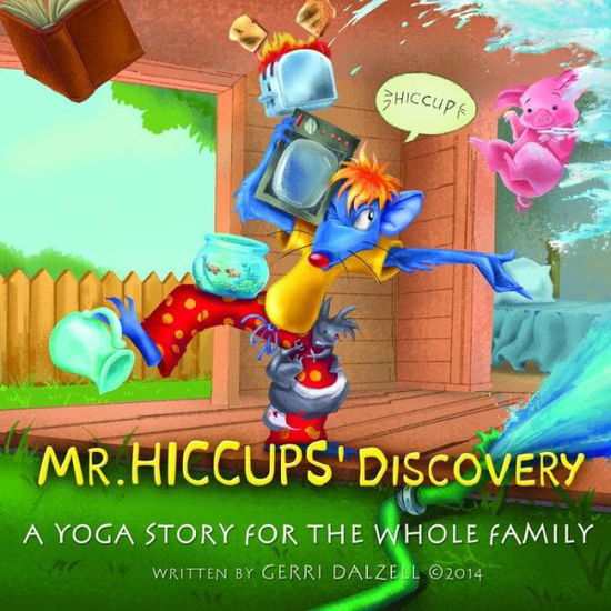 Cover for Gerri Dalzell · Mr. Hiccups Discovery (Pocketbok) (2015)