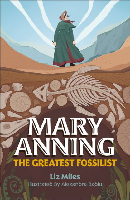 Cover for Liz Miles · Reading Planet KS2: Mary Anning: The Greatest Fossilist- Mercury / Brown - Reading Planet: Stars to Supernova (Paperback Book) (2023)