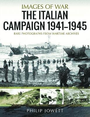 Cover for Philip Jowett · The Italian Campaign, 1943 1945: Rare Photographs from Wartime Archives - Images of War (Taschenbuch) (2023)