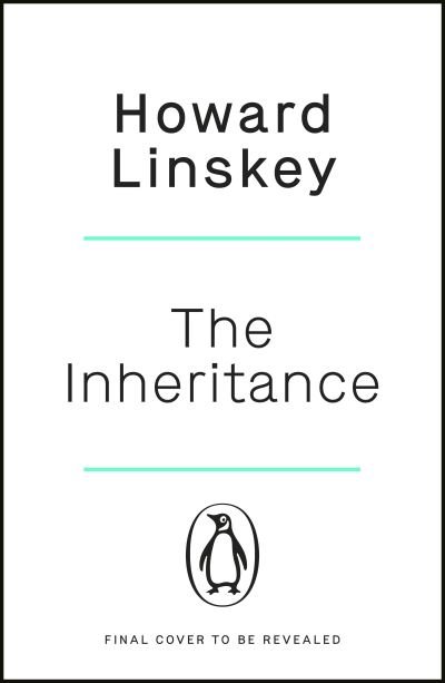 Cover for Howard Linskey · The Inheritance: The twisty and gripping new thriller from the author of Don’t Let Him In (Paperback Bog) (2022)