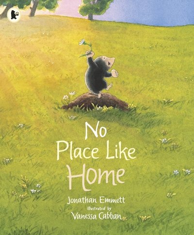 Cover for Jonathan Emmett · No Place Like Home - Mole and Friends (Paperback Book) (2017)