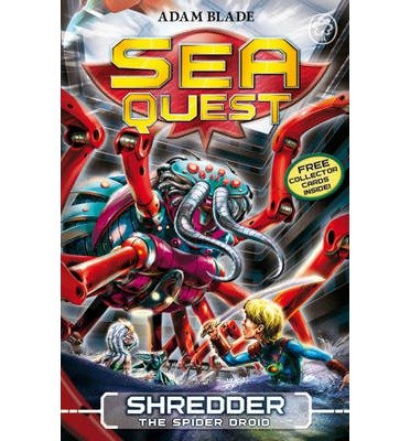 Sea Quest: Shredder the Spider Droid: Book 5 - Sea Quest - Adam Blade - Books - Hachette Children's Group - 9781408324110 - April 9, 2019
