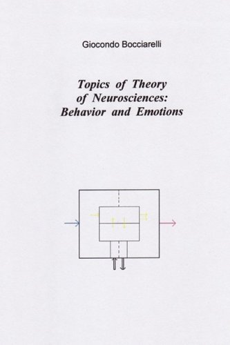 Topics of Theory of Neurosciences: Behavior and Emotions - Giocondo Bocciarelli - Books - Lulu.com - 9781409202110 - March 31, 2008