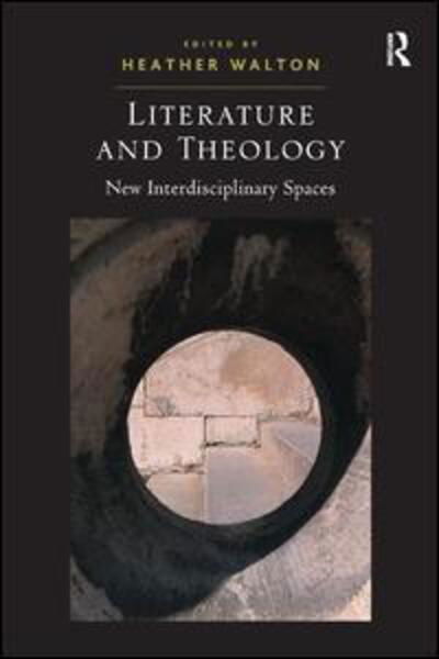 Cover for Heather Walton · Literature and Theology: New Interdisciplinary Spaces (Hardcover bog) [New edition] (2011)