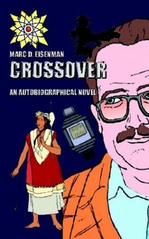 Cover for Marc D. Eisenman · Crossover: an Autobiographical Novel (Taschenbuch) (2004)