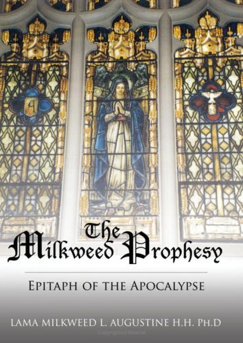Cover for Lama Milkweed L. Augustine · The Milkweed Prophesy: Epitaph of the Apocalypse (Hardcover Book) (2006)