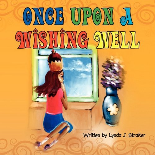 Lynda J. Straker · Once Upon a Wishing Well (Paperback Bog) (2008)