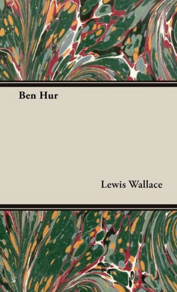 Ben Hur - Lew Wallace - Livres - Hesperides Press - 9781443734110 - 4 novembre 2008