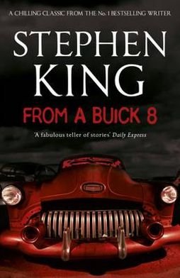 From a Buick 8 - Stephen King - Livros - Hodder & Stoughton - 9781444708110 - 13 de outubro de 2011