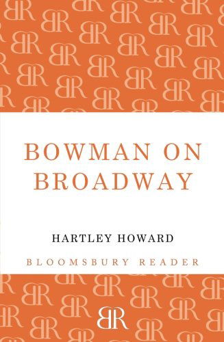 Cover for Hartley Howard · Bowman on Broadway (Paperback Book) (2012)