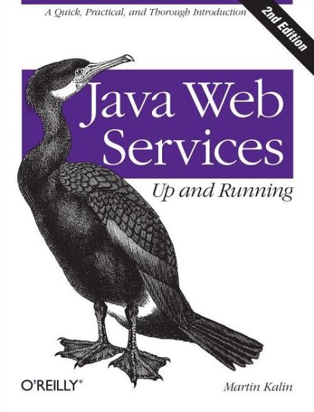 Java Web Services: Up and Running - Martin Kalin - Bücher - O'Reilly Media - 9781449365110 - 22. Oktober 2013
