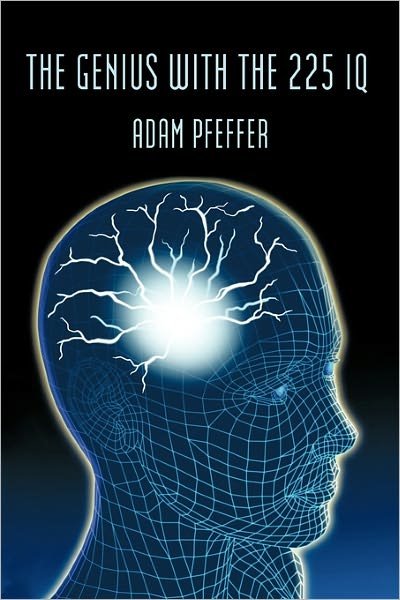 Cover for Adam Pfeffer · The Genius with the 225 Iq (Paperback Book) (2011)