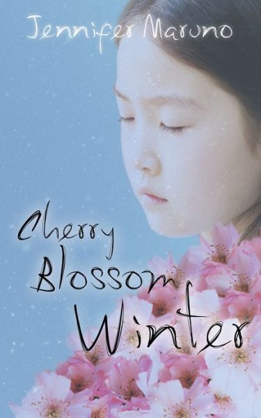 Cover for Jennifer Maruno · Cherry Blossom Winter: A Cherry Blossom Book - A Cherry Blossom Book (Paperback Book) (2012)