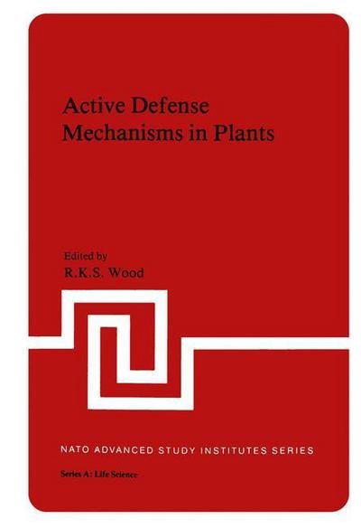 Cover for R Wood · Active Defense Mechanisms in Plants - NATO Science Series A (Paperback Book) [Softcover reprint of the original 1st ed. 1982 edition] (2012)