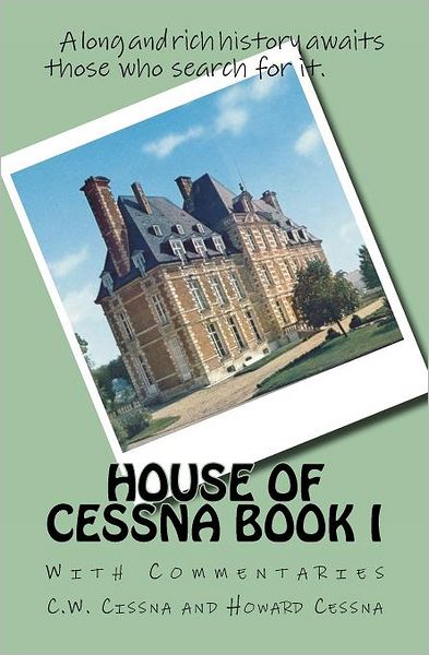 Cover for C W Cissna · House of Cessna Book I: with Commentaries (Pocketbok) (2011)