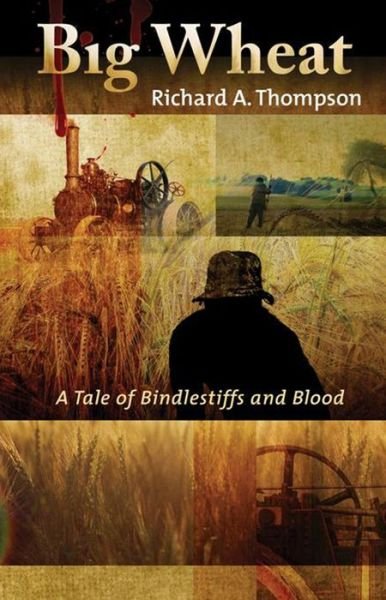 Cover for Richard Thompson · Big Wheat: A Tale of Bindlestiffs and Blood (Paperback Bog) (2012)