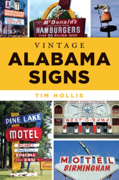 Cover for Tim Hollis · Vintage Alabama Signs (Book) (2024)