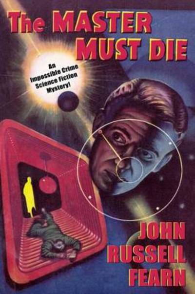 Cover for John Russell Fearn · Adam Quirk #1: the Master Must Die -- a Science Fiction Detective Story (Paperback Book) (2014)