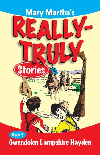 Mary Martha's Really Truly Stories: Book 5 - Gwendolen Lampshire Hayden - Books - Teach Services, Inc. - 9781479601110 - April 16, 2013