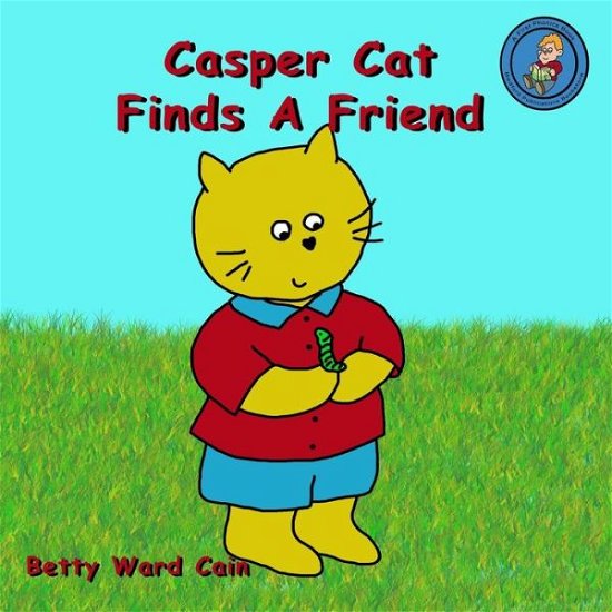 Cover for Betty Ward Cain · Casper Cat Finds a Friend (Paperback Book) (2012)