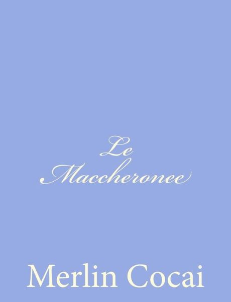 Cover for Merlin Cocai · Le Maccheronee (Paperback Book) (2012)