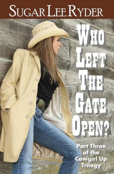 Cover for Sugar Lee Ryder · Who Left the Gate Open? (Pocketbok) (2012)