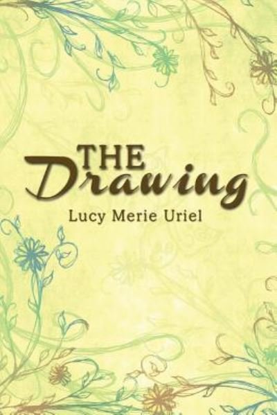 Cover for Lucy Merie Uriel · The Drawing (Paperback Book) (2015)