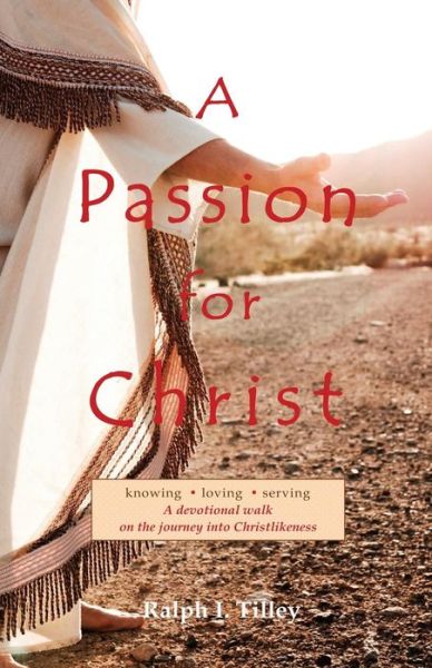 Cover for Dr. Ralph I. Tilley · A Passion for Christ (Paperback Book) (2013)