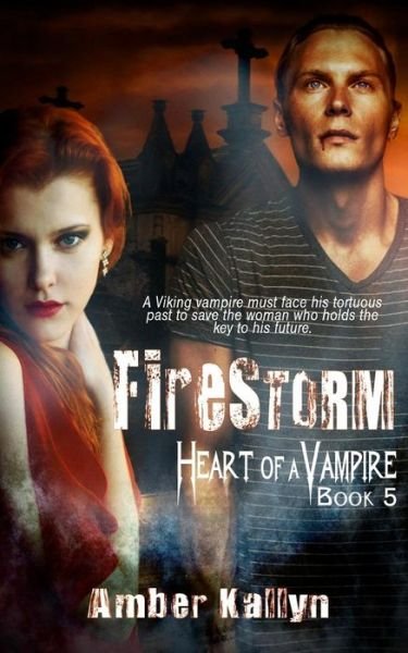 Cover for Amber Kallyn · Firestorm (Heart of a Vampire, Book 5) (Pocketbok) (2014)