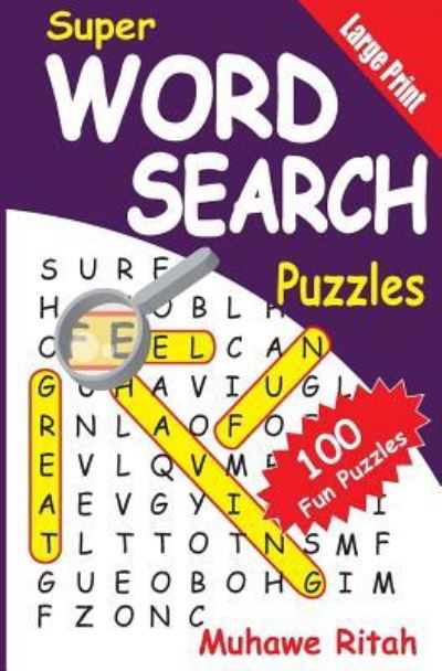 Super Word Search Puzzles - Muhawe Ritah - Libros - Createspace - 9781496019110 - 24 de febrero de 2014