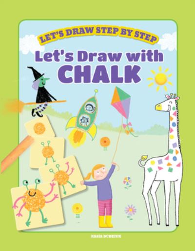 Cover for Kasia Dudziuk · Let's Draw with Chalk (Book) (2020)