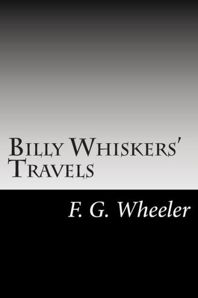 Cover for F G Wheeler · Billy Whiskers' Travels (Paperback Book) (2014)