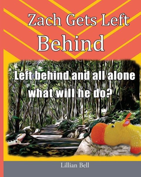 Cover for Lillian Bell · Zach Gets Left Behind (Paperback Book) (2014)