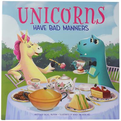 Cover for Halpern, Rachel (Senior Editor) · Unicorns Have Bad Manners (Hardcover Book) (2021)