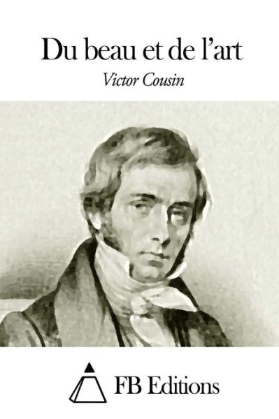 Cover for Victor Cousin · Du Beau et De L'art (Paperback Book) (2015)