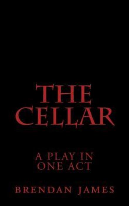 Cover for Brendan James · The Cellar (Paperback Book) (2015)