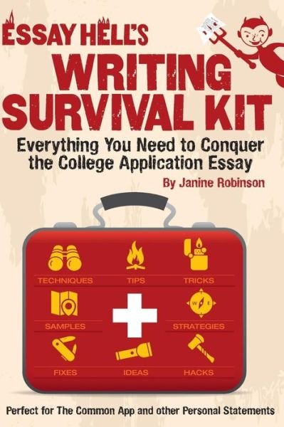 Cover for Janine Robinson · Writing Survival Kit: Everything You Need to Conquer the College Application Essay (Paperback Book) (2015)