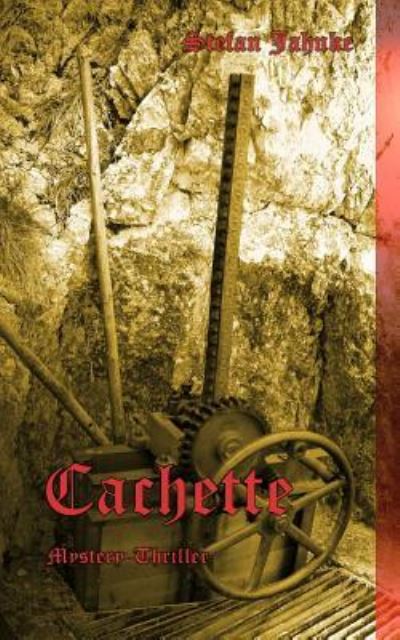 Cachette - Stefan Jahnke - Książki - CreateSpace Independent Publishing Platf - 9781511990110 - 4 lutego 2016