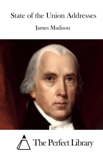 Cover for James Madison · State of the Union Addresses (Taschenbuch) (2015)