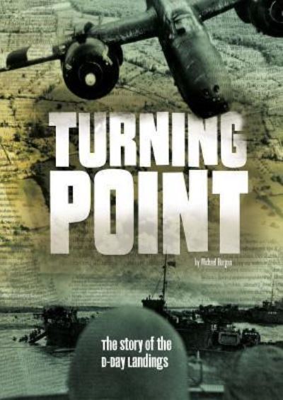 Cover for Michael Burgan · Turning Point: The Story of the D-Day Landings (Paperback Book) (2017)