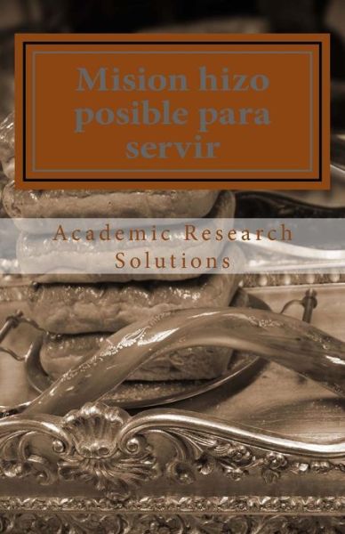 Cover for Donetta D Quinones · Mision hizo posible para servir (Book) [Spanish edition] (2015)