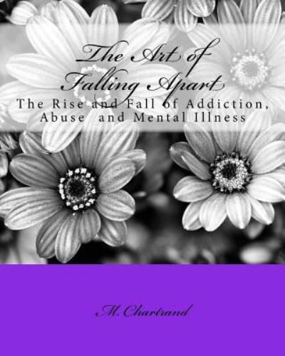 Cover for M C Chartrand · The Art of Falling Apart (Paperback Book) (2015)