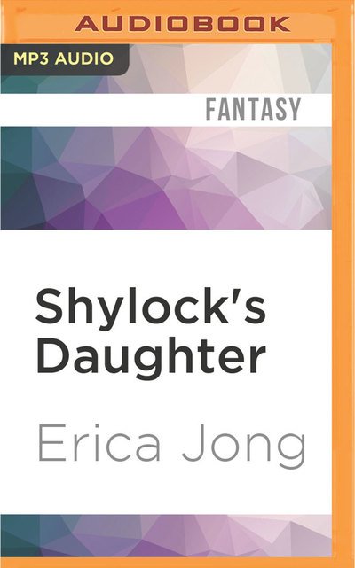 Cover for Erica Jong · Shylock's Daughter (MP3-CD) (2016)