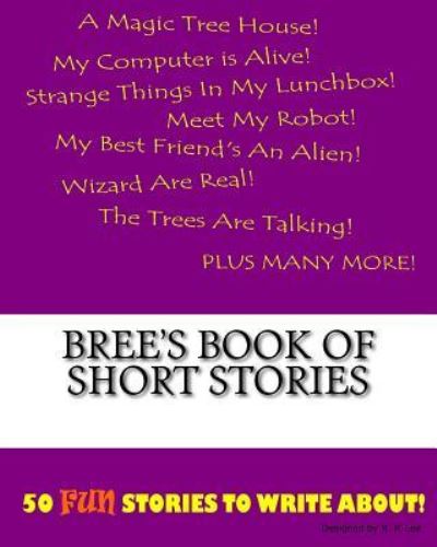 K P Lee · Bree's Book Of Short Stories (Paperback Book) (2015)